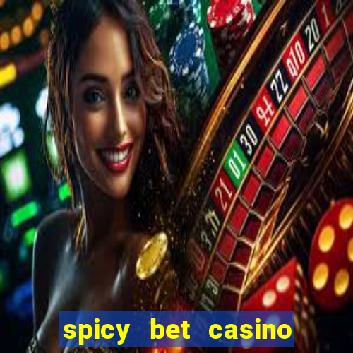 spicy bet casino como funciona